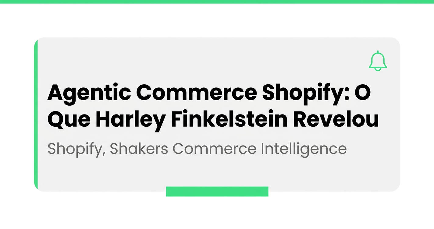 Harley Finkelstein Aposta em Agentic Commerce: O Que Muda