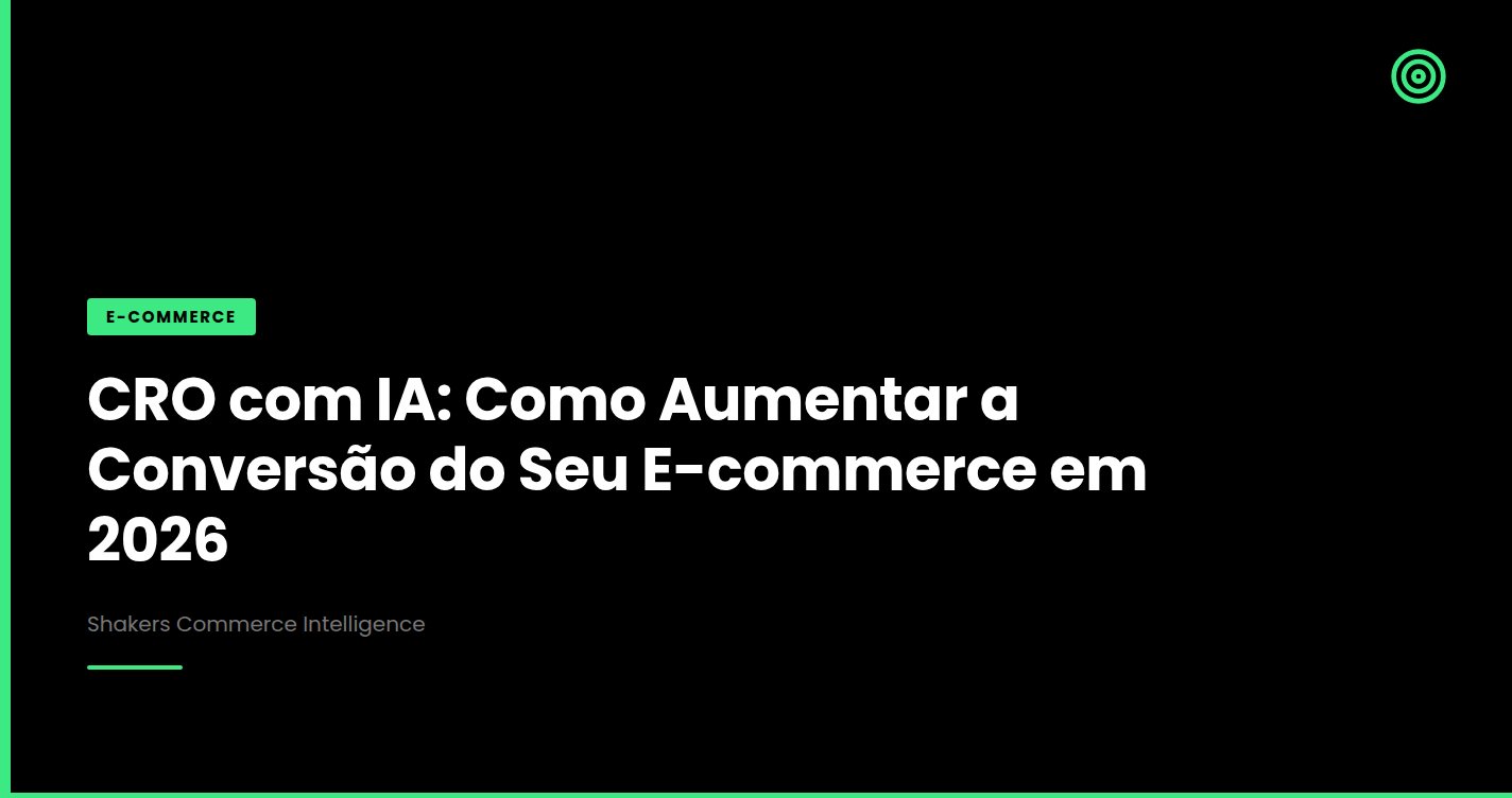 CRO com IA: Como Aumentar a Conversão do Seu E-commerce em 2026