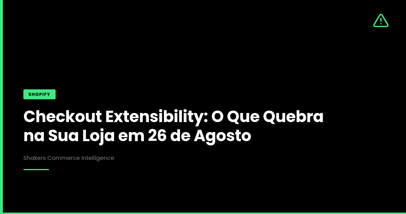 Checkout Extensibility: O Que Quebra na Sua Loja em 26 de Agosto