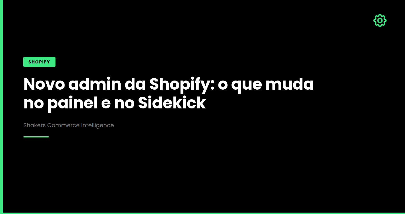 Novo admin da Shopify: o que muda no painel e no Sidekick