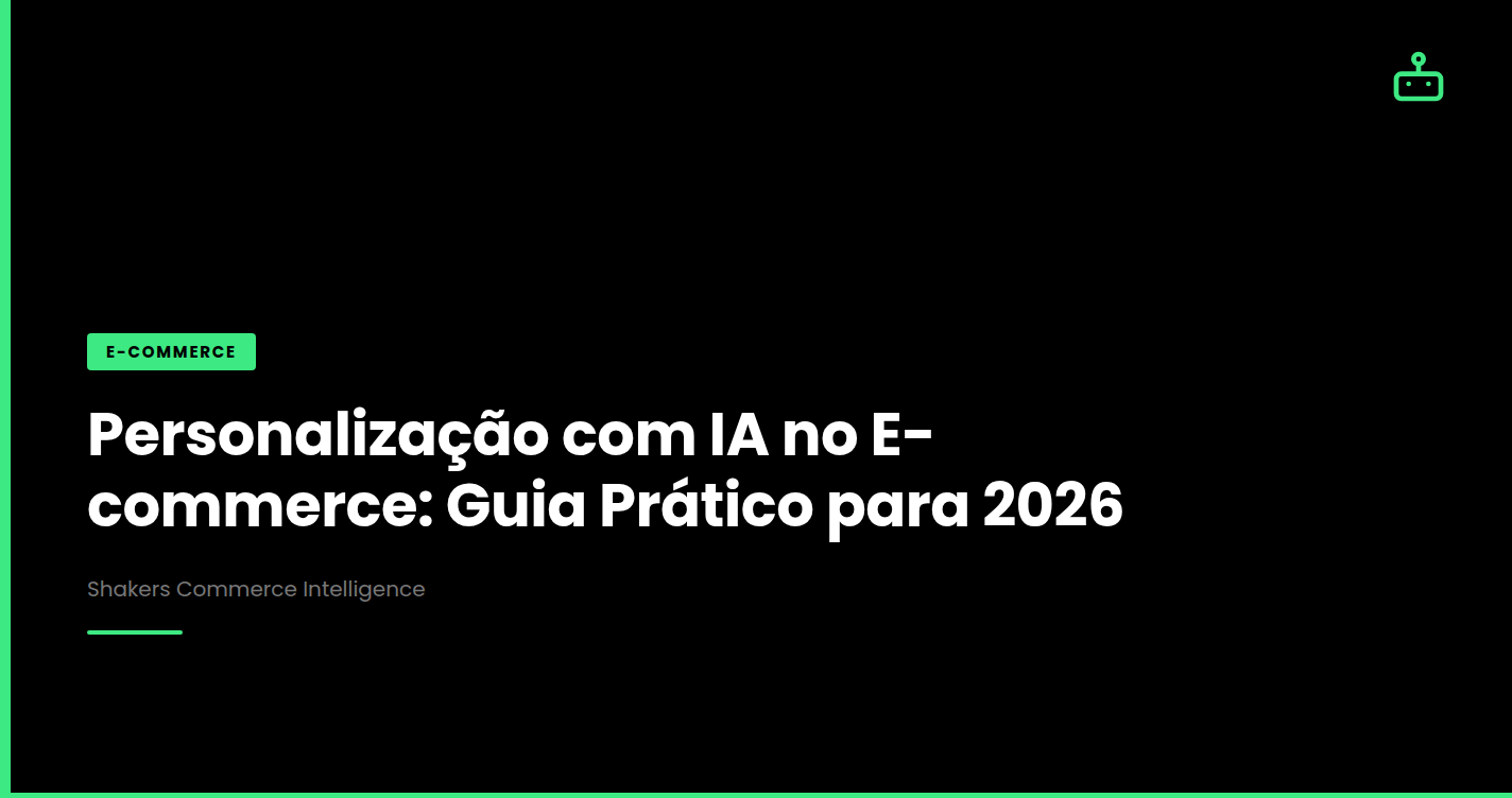 Personalização com IA no E-commerce: Guia Prático para 2026