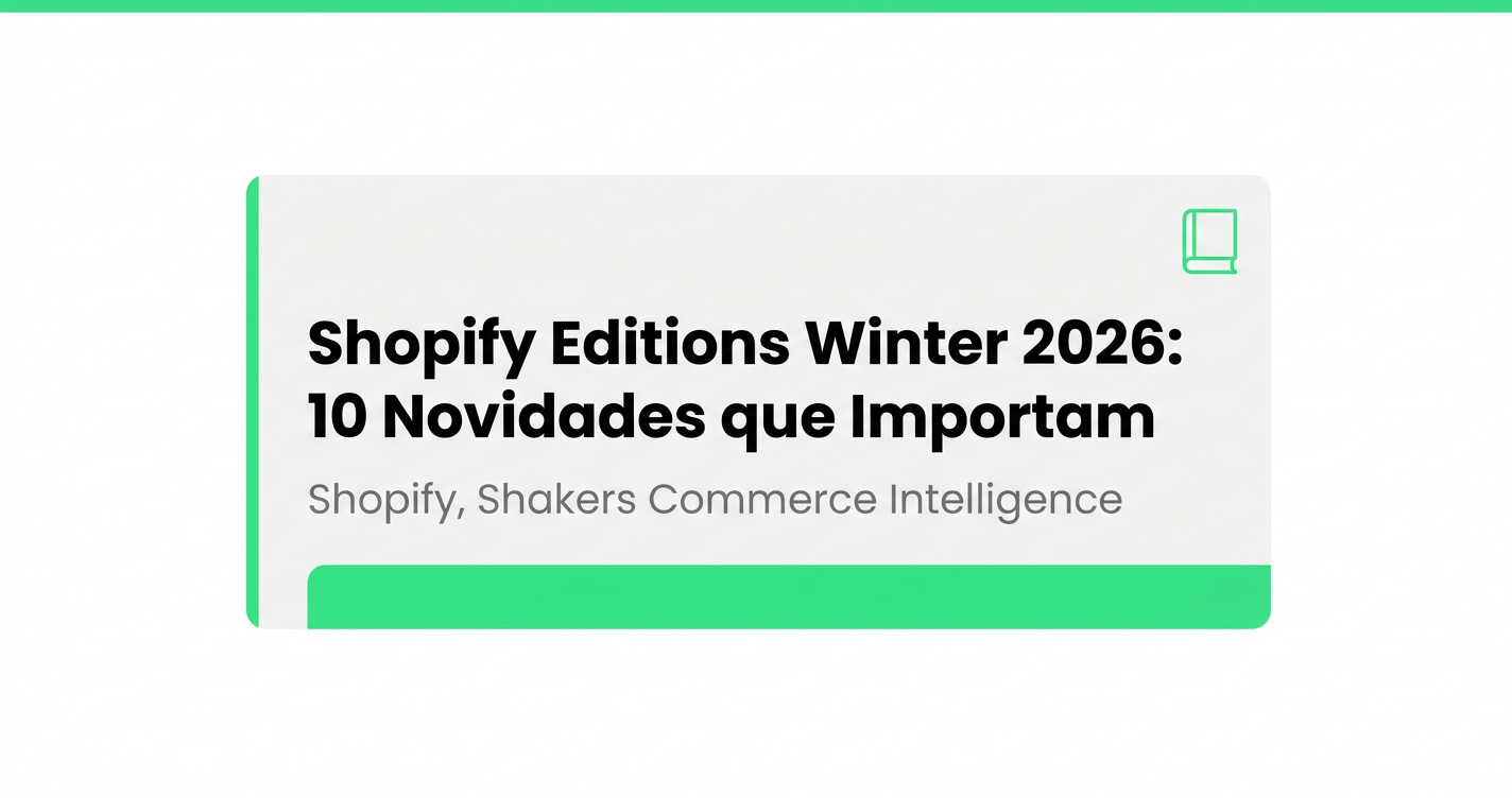 Shopify Editions Winter 2026: As 10 Novidades que Importam