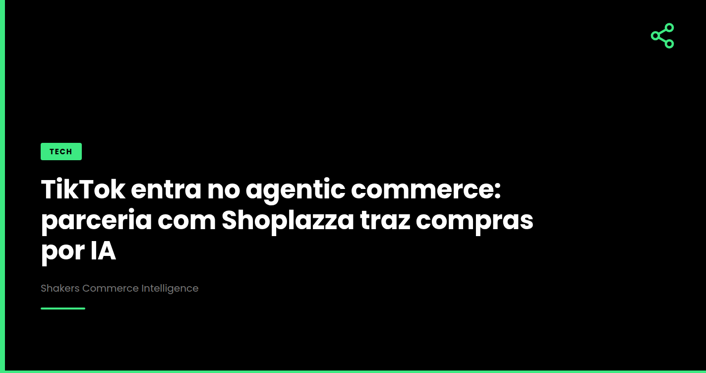 TikTok entra no agentic commerce: parceria com Shoplazza traz compras por IA