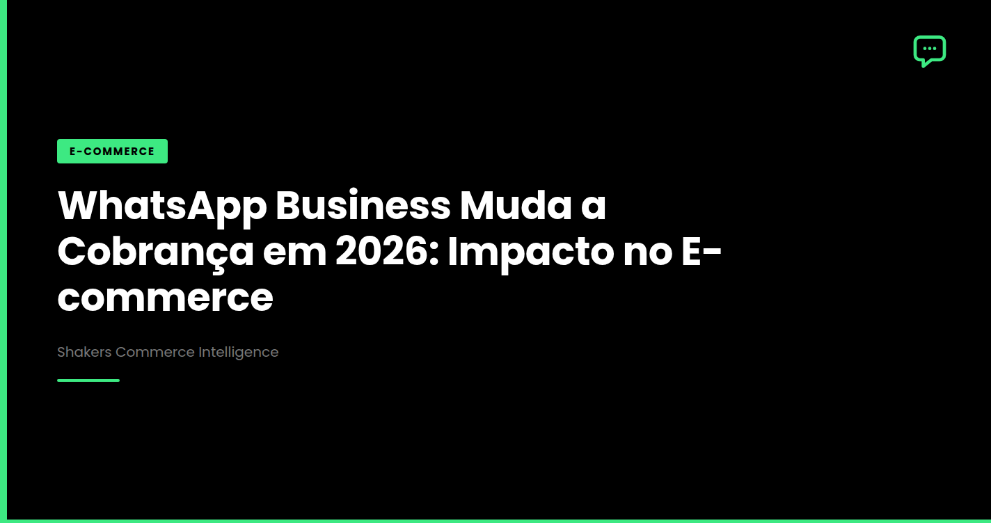 WhatsApp Business Muda a Cobrança em 2026: Impacto no E-commerce