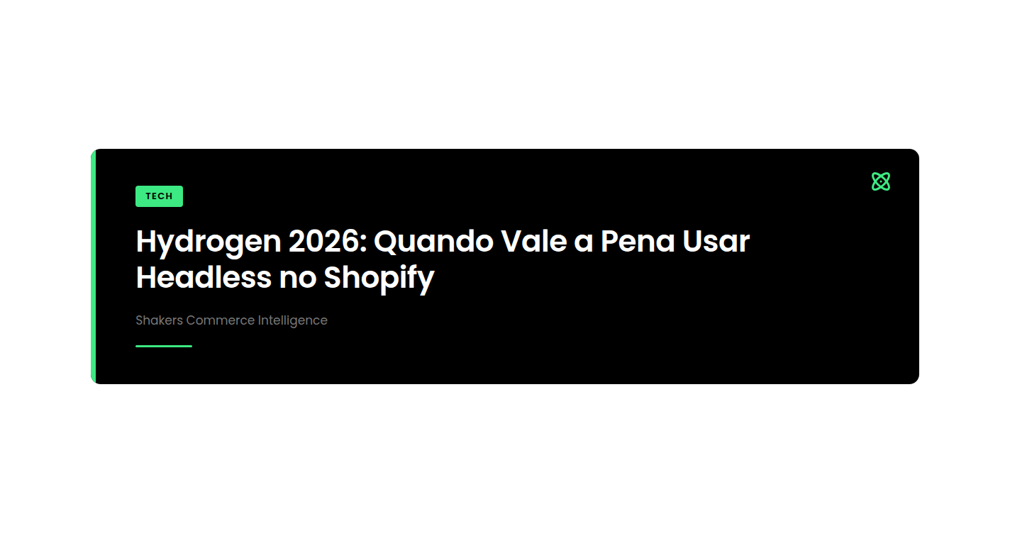 Hydrogen 2026: Quando Vale a Pena Usar Headless no Shopify