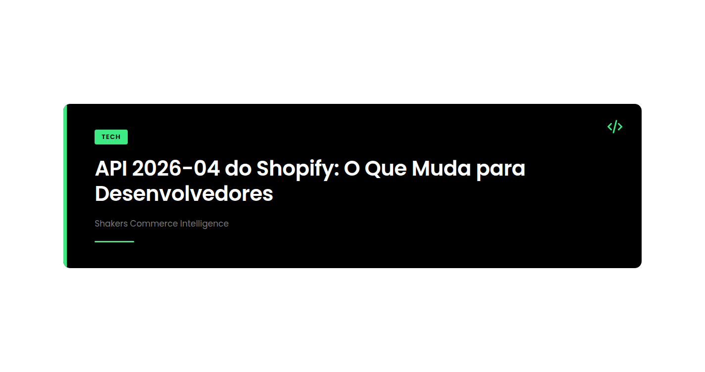 API 2026-04 do Shopify: O Que Muda para Desenvolvedores